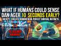 What If You Could Sense Danger 10 Seconds Before It Happens?