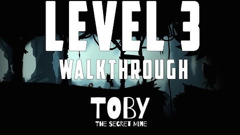 Toby: The Secret Mine Walkthrough Level 3 (Xbox HD 60fps No Commentary)