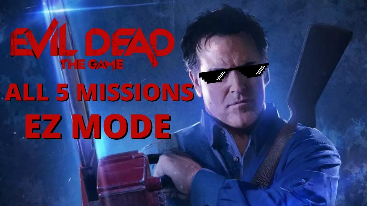 Evil Dead game mission list for playing alone