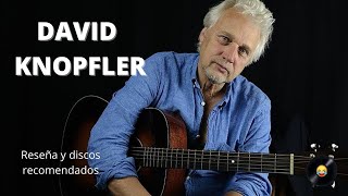 David Knopfler - Reseña y discos recomendados - serie: &quot;Los hermanos olvidados #1&quot;