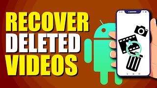 How To Recover Deleted Camera Videos From Android Phone (Step-by-Step Guide)