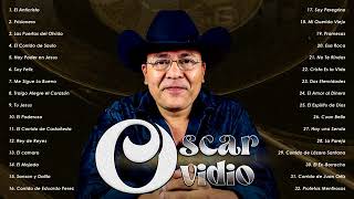 Oscar Ovidio ||2 Horas Mejores Alabanzas y Adoracion(Album Completo)