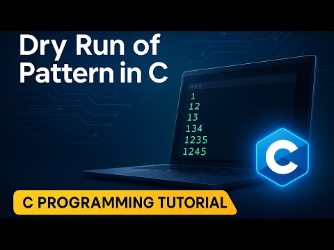 Pattern Printing in C Explained with Dry Run | C Language for Beginners