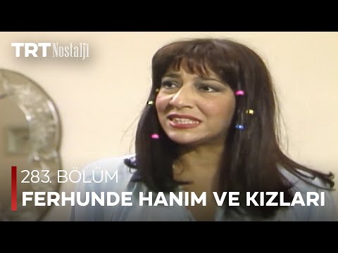 Ferhunde Hanım ve Kızları 283. Bölüm