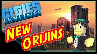 Cities Skylines : New 0rijins : Getting Started E1