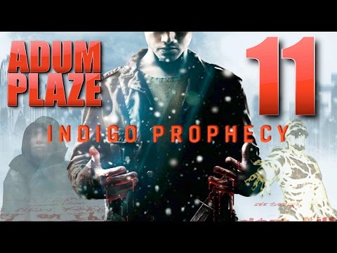 Adum Plaze: Indigo Prophecy (Part 11) FINAL - Adum Plaze: Indigo Prophecy (Part 11) FINAL