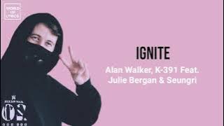 Ignite - Alan Walker, K-391 Feat. Julie Bergan & Seungri || lirik dan terjemahan