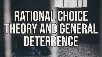 Rational Choice Theory - General Deterrence