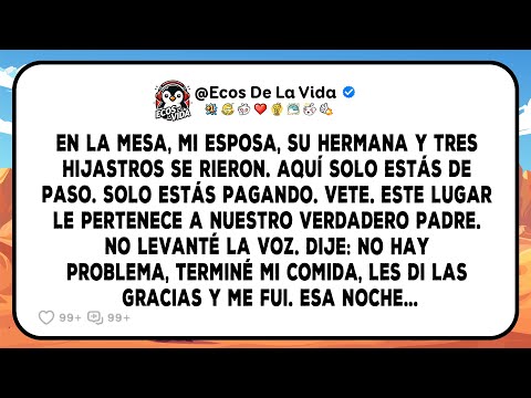Mi Esposa Y Mis Hijastros Se Burlaron: 'solo Eres Temporal', Yo Dije 'no Hay Problema' Y Cancelé...