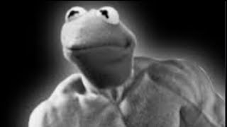 Kermit the frog but chad