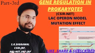 GENE REGULATIONS (Part-3) || LAC OPERON || MUTATION IN OPERON || EFFECT OF MUTATION