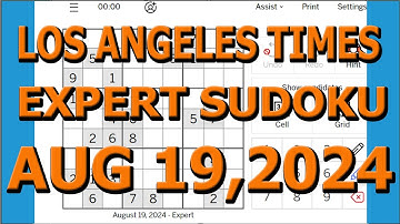 Sudoku Solution | Los Angeles Times | August 19, 2024 Expert Level, Solving Without Notes