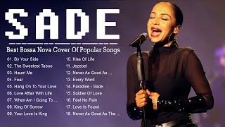 By Your Side - Sade || Sade Greatest Hits Playlist 2023 || The Best Of Sade Net Worth