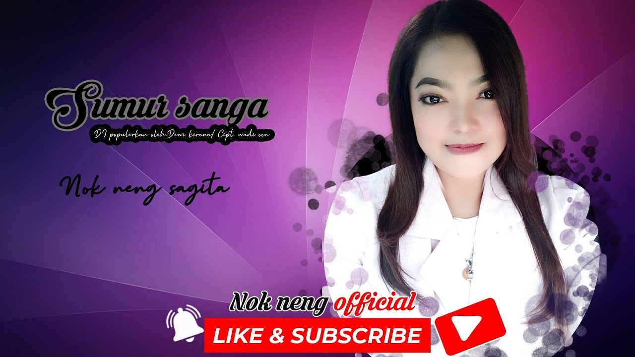 Sumur sanga (Dewi kirana) // NOK NENG SAGITA Sumur sanga (Dewi kirana) // NOK NENG SAGITA