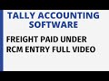 RCM FRIEGHT PAID ENTRY IN TALLY ERP