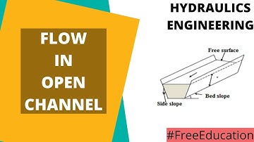 Flow in Open Channel - Hydraulics Engineering | Online Education |  Free Education for All