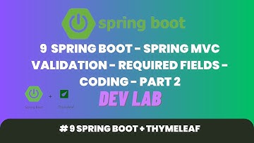 Spring Boot   Spring MVC Validation   Required Fields   Coding   Part 2