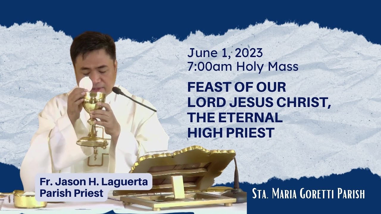 June 1, 2023 Rosary & 7am Holy Mass on the Feast of Our Lord Jesus ...