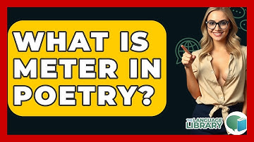 What Is Meter In Poetry? - The Language Library