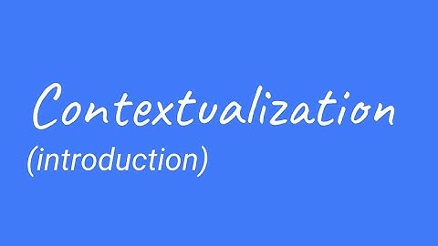 Introduction to Contextualization