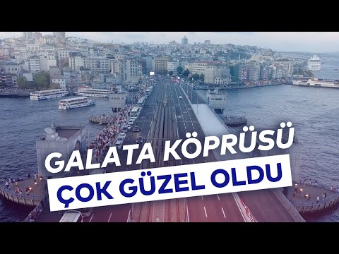 GALATA KÖPRÜSÜ ÇOK GÜZEL OLDU