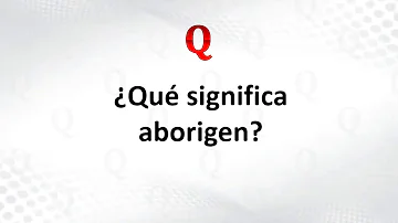 ¿Está bien decir aborigen?