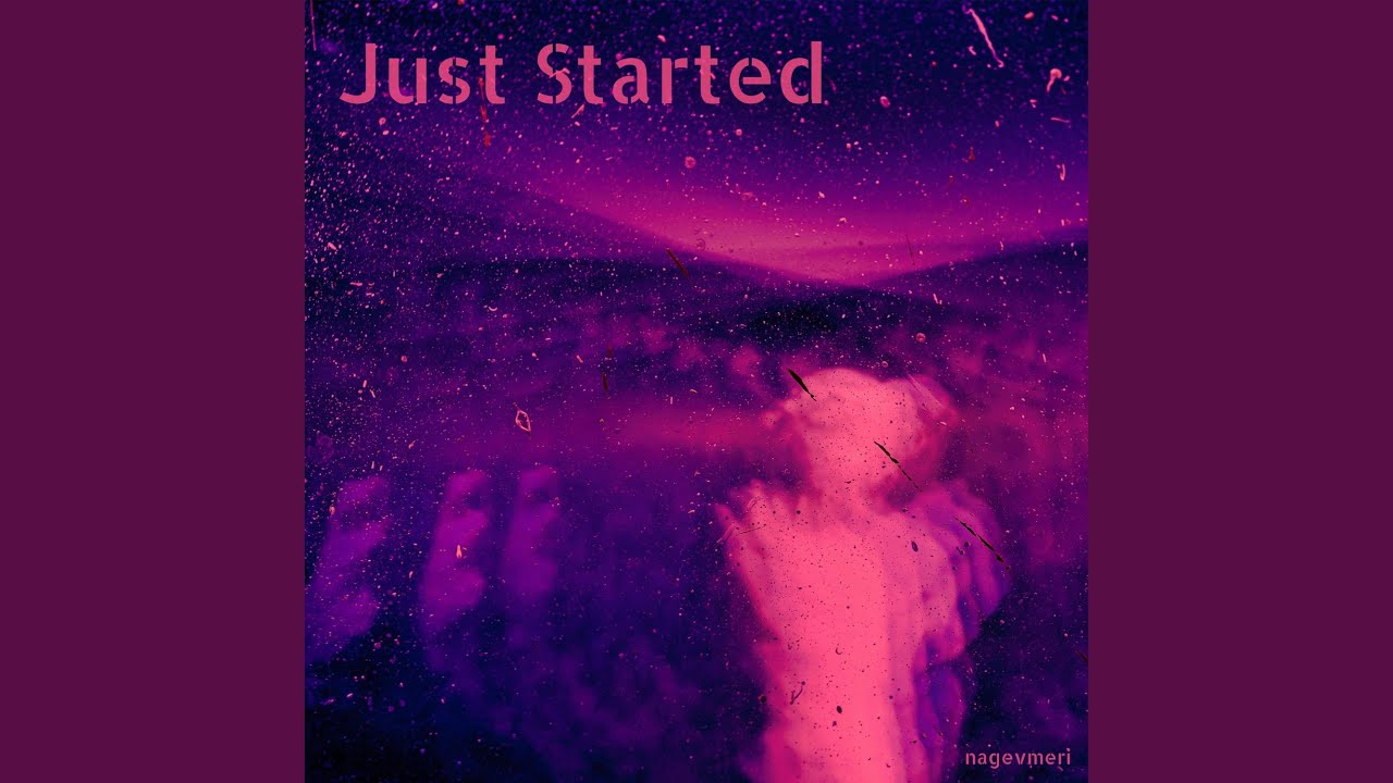 Watch Just Started on YouTube Watch Just Started on YouTube