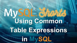 Episode-028 - Using Common Table Expressions in MySQL