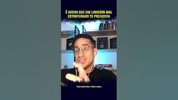 É assim que um LinkedIn mal estruturado te prejudica!