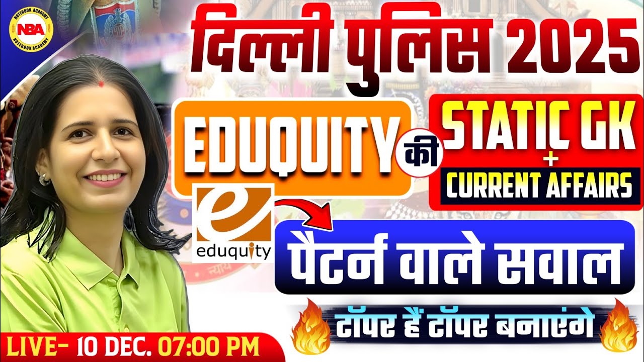 Delhi Police 2025 | Eduquity Static GK & Current Affairs Pattern Questions | By Mannu Mam