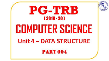 PG TRB CS 2019 20, UNIT-4 DATA STRUCTURE, PART 004