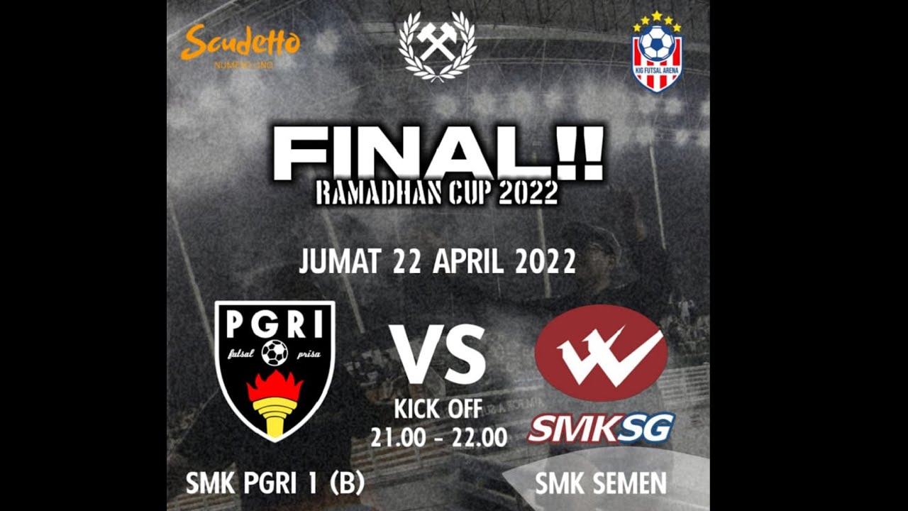 Final Ramadhan CUP 2022   SMK PGRI 1 (B)  VS  SMK SEMEN