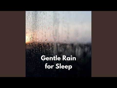 Watch Gentle Rain for Sleep, Pt. 07 on YouTube
