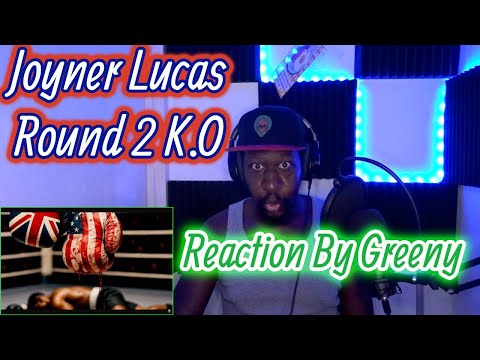 UK π¬π§ Reacts to πΊπΈ US Joyner Lucas - Round 2 K.O | Reaction By Greeny | Turn BIG π¨ to a Weed π Petal