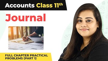 Class 11 Accounts Chapter 8 | Journal Full Chapter Practical Problems (Part 1)