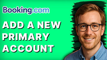 How to Add a New Primary Account on Booking.com Extranet [2025 Guide]