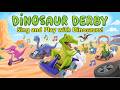 Dinosaur Song 🦖 | Dinosaur Derby Race &amp; Sing Along for Kids