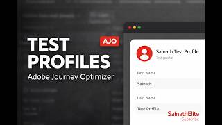 How to Create Test Profiles in Adobe Journey Optimizer AJO Tutorial