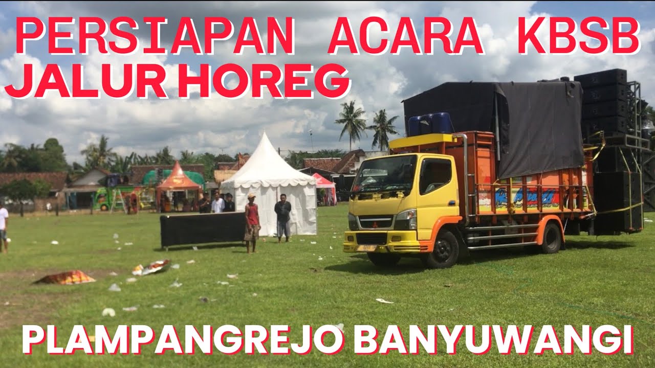 PERSIAPAN ACARA KBSB JALUR HOREG DI PLAMPANGREJO CLURING BANYUWANGI