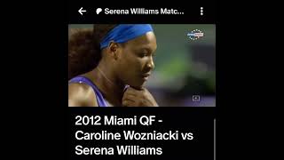 2012 Miami Open QF - Caroline Wozniacki vs Serena Williams