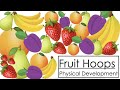 Fruit Hoops (Physical Development Activity)