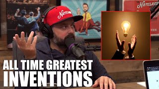 Greatest Inventions Of All Time | Nateland Podcast