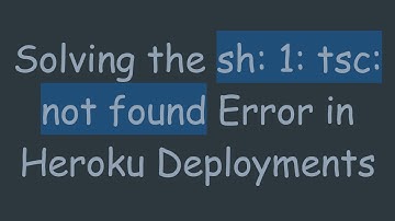 Solving the sh: 1: tsc: not found Error in Heroku Deployments