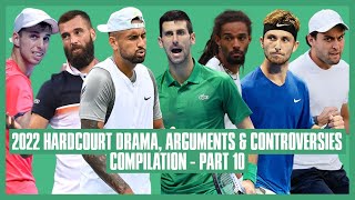 Tennis Hard Court Drama 2022 | Part 10 | I Freaking Hate You Right Now, You&#39;re My Worst Enemy