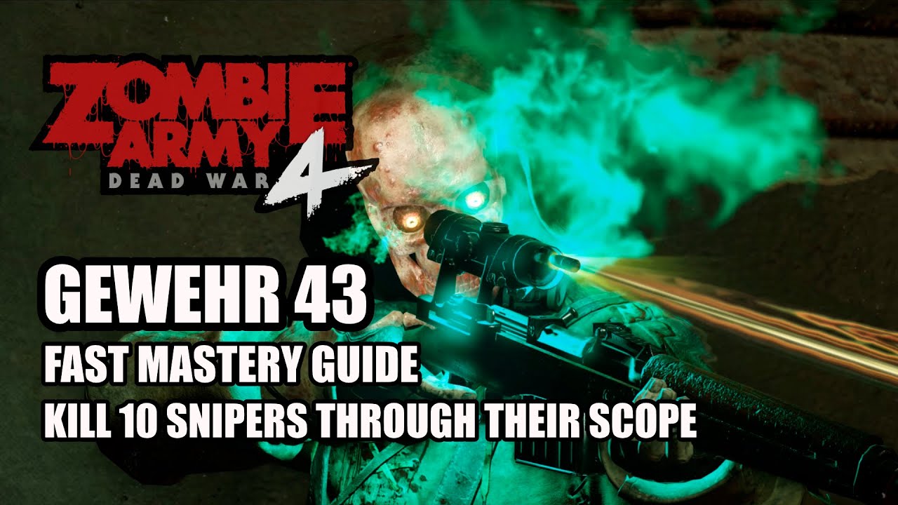 ZOMBIE ARMY 4: DEAD WAR - Gewehr 43 Fast Mastery Guide