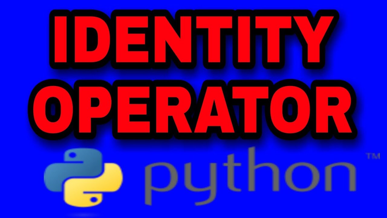 Identity operator in python || python tutorial - YouTube