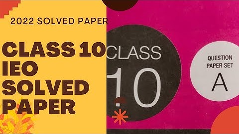 class 10 ieo 2022 previous year paper set A /ieo class 10 2022 previous year paper /class 10 ieo