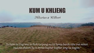 KUM U KHLIENG | HILARIUS & WILBERT | KHASI MUSIC VIDEO |