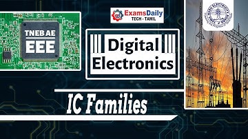 TNEB AE Exam | Digital electronics - IC Families | EEE Online Classes