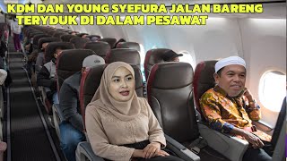 PAGI INI ! KDM & YOUNG SYEFURA JALAN BARENG NAIK PESAWAT - KDM TERBARU HARI INI